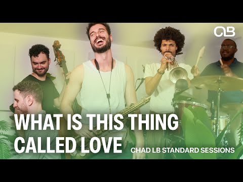 What Is This Thing Called Love - Chad LB, Wayne Tucker, Noah Kellman, Ben Tiberio, Michael Piolet