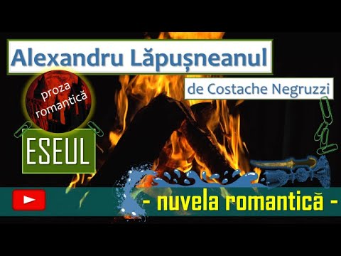 ESEUL - nuvela romantică - Alexandru Lăpușneanul, de Costache Negruzzi