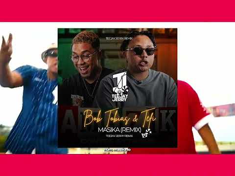 TEFI ft BOB TOBIAS - MASIKA (TEEJAY JERRY REMIX)