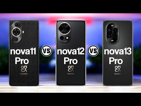 Huawei Nova 11 Pro Vs Huawei Nova 12 Pro Vs Huawei Nova 13 Pro   #Trakontech