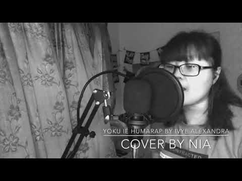 Yoku Ie Humarap - Ivye Alexandra (Cover by Nia)