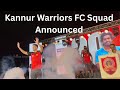 Kannur Warriors FC Announced The Squad For Super League Kerala Season 2