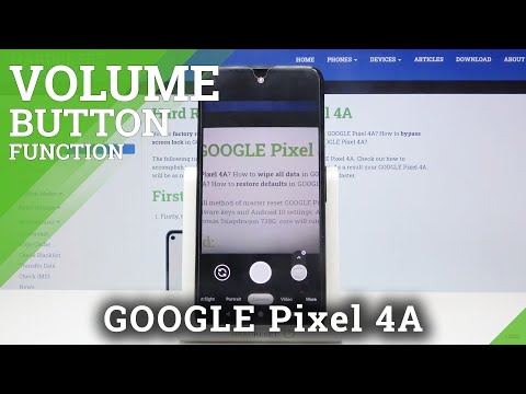 How to Change Volume Button Function in Camera in GOOGLE Pixel 4A – Camera Buttons