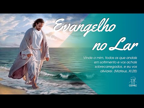 Evangelho no Lar | 07/06/20