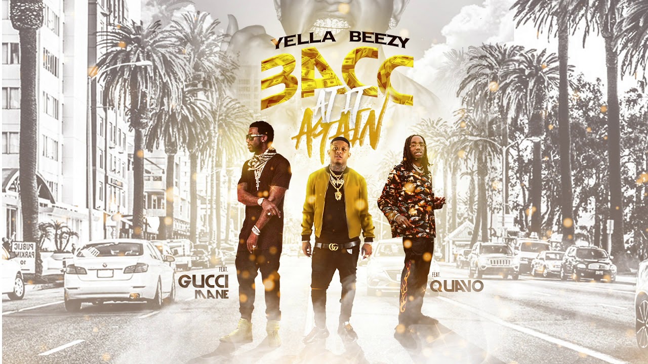 Gucci Mane - Bacc At It Again