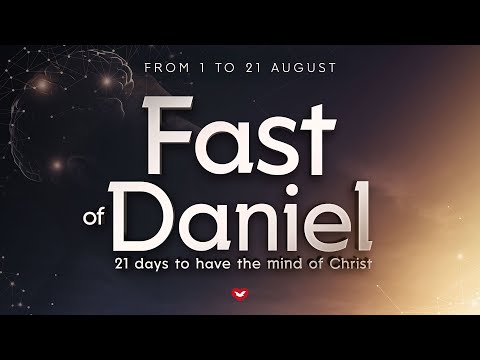 What is the 21 Days Fast of Daniel?