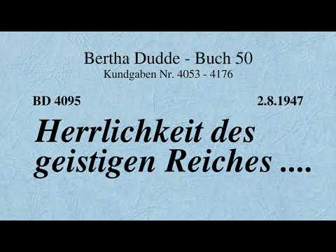 BD 4095 - HERRLICHKEIT DES GEISTIGEN REICHES ....