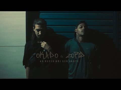 Okado & Zord - As Vezes Dói ser Forte [Prod.Paulista Gus]