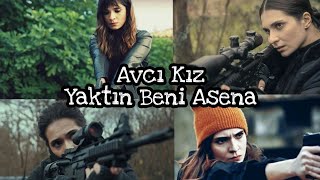 Avcı Kız ||Yaktın Beni Asena||