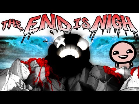 THE PLATFORMING OF ISAAC (Warning: LOUD) | The End Is Nigh Gameplay