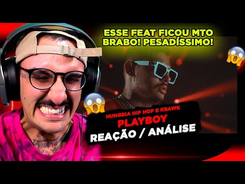 HUNGRIA HIP HOP E KRAWK - PLAYBOY [REAÇÃO/ ANÁLISE]