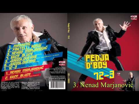 Pedja d'boy - Nenad Marjanovic - (Audio 2010)