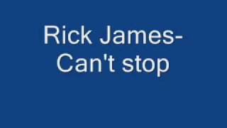 Rick James Can&#39;t stop