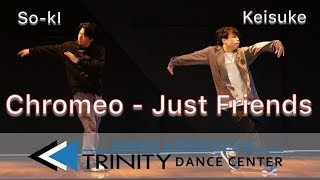 【POPPING】「Chromeo - Just Friends」So-kI☆とコラボ！TRINITY DANCE CENTER