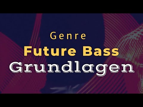 Future Bass für Anfänger/Basics - FL Studio 20/12/11 [Tutorial/Deutsch/German]