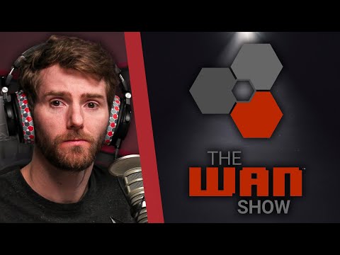 The WAN Show is Changing