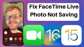 How to Fix FaceTime Live Photos Not Saving in iPhone iOS 16/15