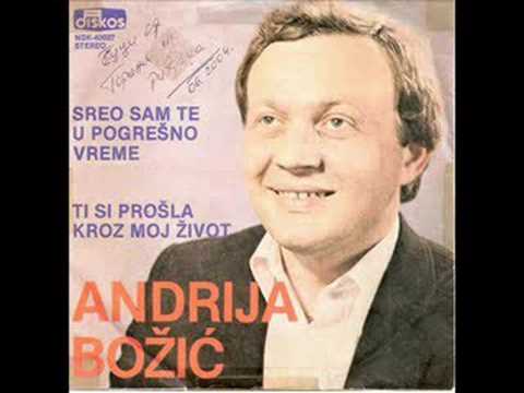 Andrija Bozic Buca - Sreo sam te u pogresno vreme
