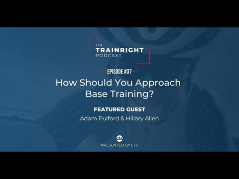 How Should You Approach Base Training? | TrainRight Podcast