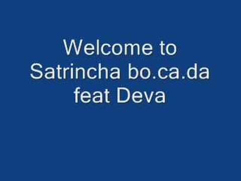 Bo.Ca.Da ft Deva Welcome to Satrincha