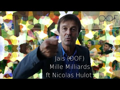 JAÏS (OOF) Ft Nicolas Hulot 