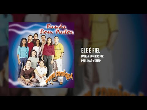 Banda Bom Pastor - Ele é fiel