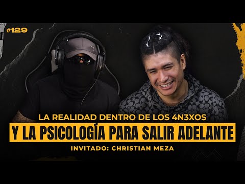 el 4NE...XO me CAMBIÓ la VIDA y la FORMA de PENSAR | CHRISTIAN MEZA ep. #129