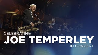 Celebrating Joe Temperley In Concert