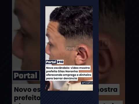 NOVO VIDEO MOSTRA PREFEITO DO PIAUÍ SILAS NORONHA ACUSADO DE EXPLORAÇÃO SEXUAL