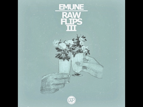 Emune - Raw Flips 3 [Full BeatTape]