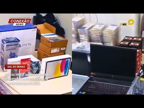 Vídeo: Polícia Militar apreende produtos importados sem nota fiscal na manhã desta quinta (28).