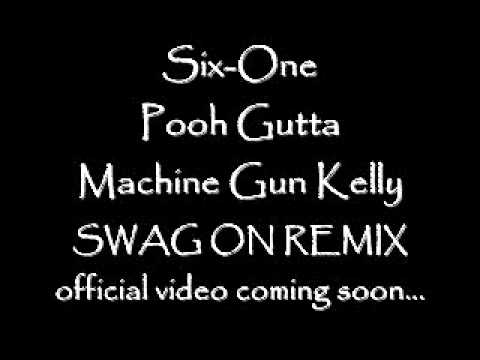 Swag On Remix - Six-One ft Pooh Gutta & Machine Gun Kelly