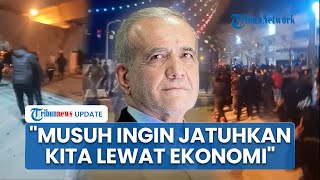 Demo Tewaskan 6 Orang, Presiden Iran Tuding Musuh Ingin Jatuhkan Negaranya Lewat Tekanan Ekonomi