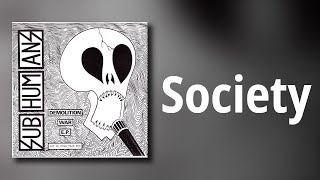 Subhumans // Society