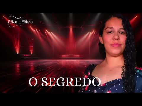 Cantora Maria Silva  O segredo
