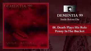DEMENTIA 99 | 08. Death Plays His Role - Penny in the Bucket (Shadow Project Cover)
