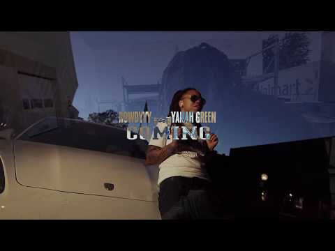 Yung Rowdyyy X Yanah Green - Comin (Official Music Video)
