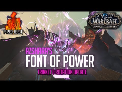 Azshara's Font of Power | Trinket & Rotation Update | 8.2 Fire Mage Guide