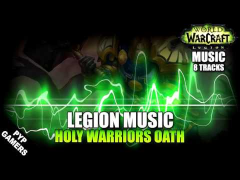 #MUSIC Holy Warrior Oath   World of Warcraft  Legion Soundtrack