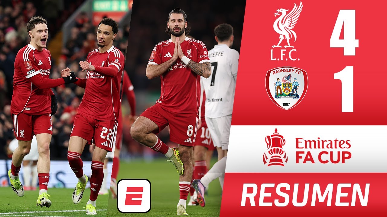 Liverpool superó sin problemas al Barnsley con marcador 4-1 y avanza a la siguiente ronda | FA Cup