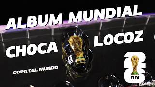 LLENANDO ALBUM MUNDIAL DE CHOCA LOCOZ #mundial #unboxing #panini