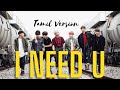 BTS 방탄소년단 I Need U Tamil Version Cover By Yasha