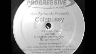 Miss Fernando - Octopussy (The Saliva Commandos Remix)