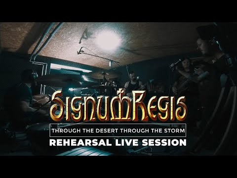 Signum Regis - Through The Desert, Through The Storm [Rehearsal Live Session]