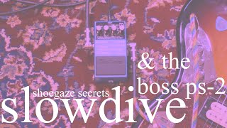Video thumbnail for Slowdive & The Boss PS-2 Pitch Shifter/Delay by pedal partners