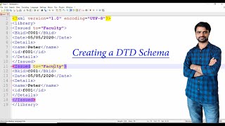 XML Tutorial Part-2 || XML session 2 || Creating a XML document using DTD Schema