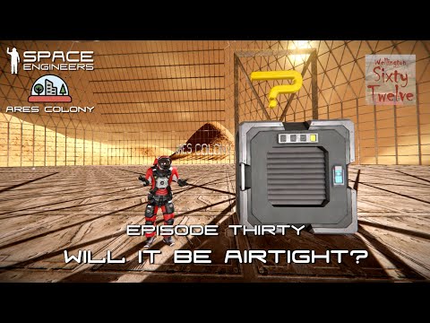 Ares Colony EP30 - Will It Be Airtight? (Space Engineers)