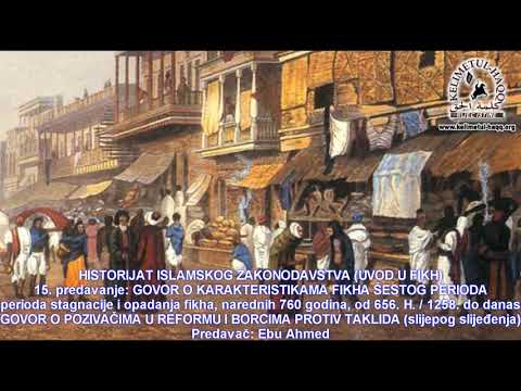 15) HISTORIJAT ISLAMSKOG ZAKONODAVSTVA 15. predavanje - Ebu Ahmed