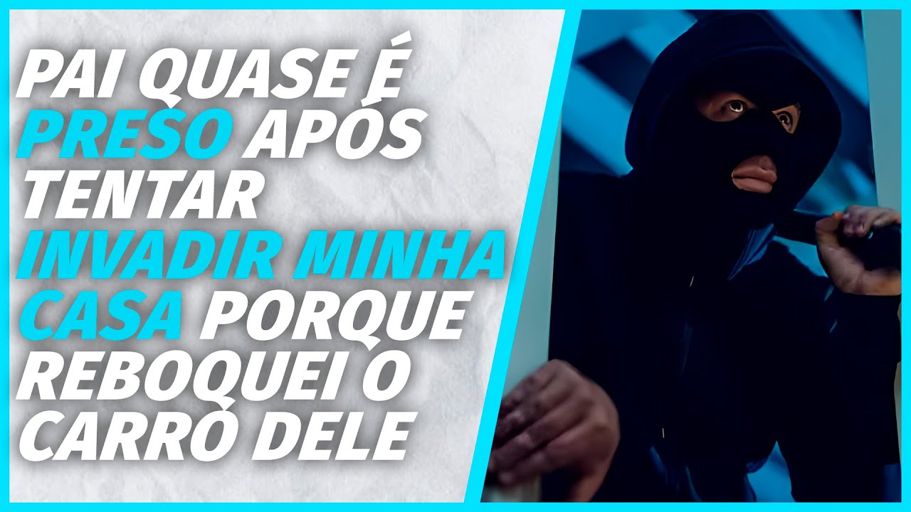 pai se DEU MAL após tentar INVADIR MINHA CASA