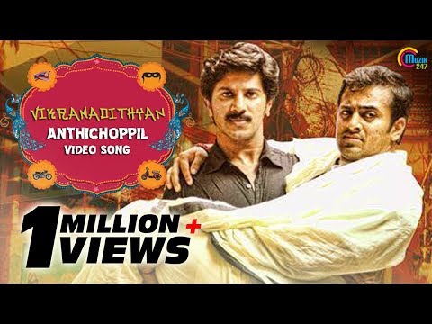 Anthichoppil- Vikramadithyan | Dulquer Salman| Namitha Pramod| Unni Mukundan| Full Song HD Video